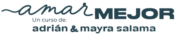 Amar Mejor, un curso de Adrián y Mayra Salama